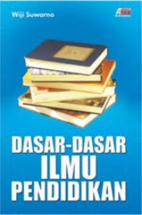 Dasar-Dasar Ilmu Pendidikan-