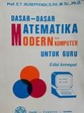 Dasar-dasar matematika modern dan komputer untuk guru