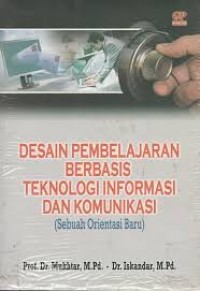 Desain pembelajaran berbasis teknologi informasi dan komunikasi