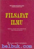 Filsafat Ilmu : Sebagai Dasar Pengembangan Ilmu Pengetahuan