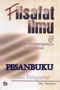 Filsafat ilmu & perkembangannya di Indonesia