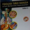 Fisiologi tubuh manusia untuk mahasiswa keperawatan