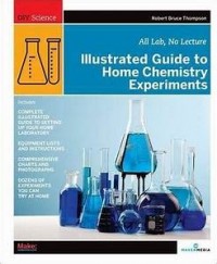 Illustrated guide to home chemistry experiments