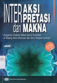 Interaksi, interpretasi, dan makna