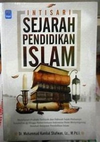 Intisari sejarah pendidikan islam.