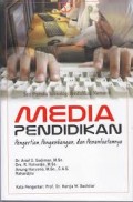 Media Pendidikan: Pengertian, Pengembangan, dan Pemanfaatannya (Seri Pustaka Teknologi Pendidikan Nomor 6)