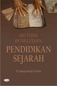 Metode penelitian pendidikan sejarah