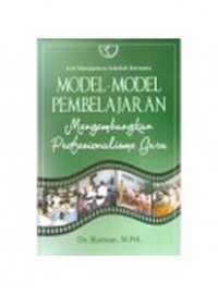 Model-Model Pembelajaran: Mengembangkan Profesionalisme Guru (Edisi Kedua)