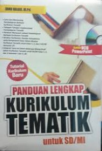 Panduan lengkap kurikulum tematik untuk SD/MI