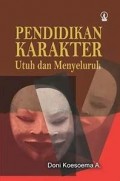 Pendidikan karakter  utuh dan menyeluruh