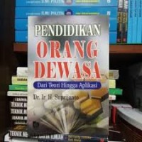 Pendidikan orang dewasa :  dari teori hingga aplikasi