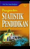 Pengantar statistik pendidikan