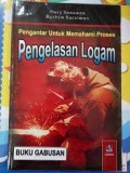 Pengantar untuk memahami proses pengelasan logam