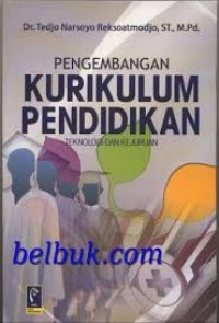 Pengembangan kurikulum pendidikan teknologi dan kejuruan