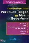 Pengerjaan logam dengan perkakas tangan dan mesin sederhana