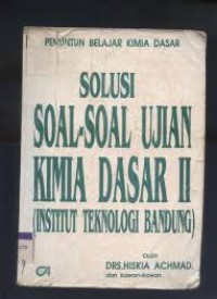 Penuntun Belajar Kimia Dasar: Solusi Soal-Soal Ujian Kimia Dasar II (Institut Teknologi Bandung)