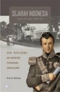 Sejarah Indonesia : Abad xix Awal Abad xx (Sistem Politik Kolonial dan Administrasi Pemerintahan Hindia Belanda)