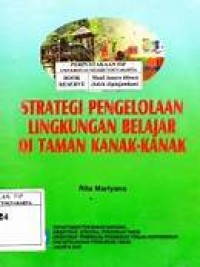 Strategi pengelolaan lingkungan belajar di taman kanak-kanak.