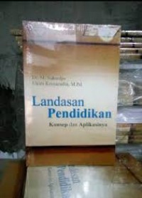 Landasan Pendidikan Konsep dan Aplikasinya