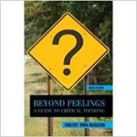 beyond feelings a guide to critical thinking