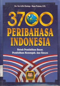 3700 Pribahasa Indonesia (Untuk Pendidikan Dasar, Pendidikan Menengah, dan Umum)