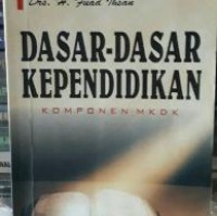 Dasar - Dasar Kependidikan Komponen MKDK