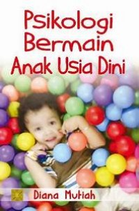 Psikologi Bermain Anak Usia Dini