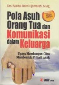 Pola Asuh Orang Tua Dan Komunikasi dalam Keluarga