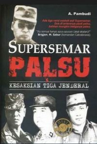 Supersemar Palsu: Kesaksian Tiga Jendral