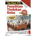 Tips Pintar Ptk : Penelitian Tindakan Kelas