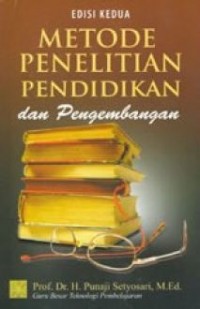 Metode Penelitian Pendidikan dan Pengembangan (Edisi Kedua)