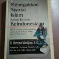 Menegakkan Syariat Islam dalam Konteks Keindonesiaan